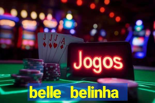 belle belinha videos vazados